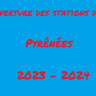 Station de ski des Pyrénées 2023 - 2024 ouverture et fermeture